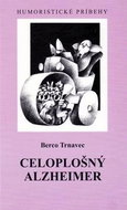 Celoplošný Alzheimer: Humoristické príbehy - Kniha