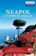 Neapol a pobřeží Amalfi: 40 celodenních výletů a tras - Kniha