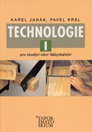 Technologie I: Pro studijní obor Nábytkářství - Kniha