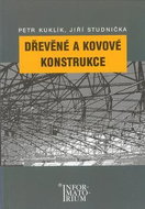 Dřevěné a kovové konstrukce: Pro SPŠ stavební - Kniha