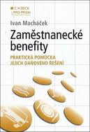 Zaměstnanecké benefity: Praktická pomůcka jejich daňového řešení - Kniha