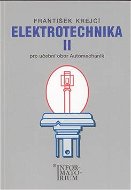 Elektrotechnika II: Pro 3 ročník UO Automechanik - Kniha