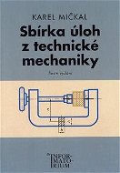 Sbírka úloh z technické mechaniky: Pro SOŠ a SOU - Kniha