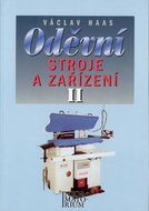 Oděvní stroje a zařízení II: Pro 2 a 3 ročník SOU a SOŠ - Kniha
