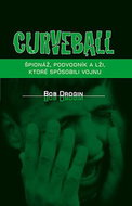 Curveball: Špionáž, podvodník a lži, ktoré spôsobili vojnu - Kniha