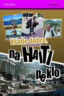 Všade dobre, na Haiti peklo - Kniha