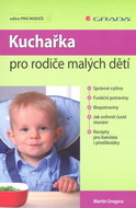 Kuchařka pro rodiče malých dětí - Kniha
