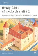 Hrady Řádu německých rytířů 2.: Kamenné hrady v Lotyšsku a Estonsku 1185-1560 - Kniha