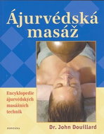Ájurvédská masáž: Encyklopedie ájurvédských masážních technik - Kniha