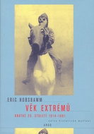Věk extrémů Krátké 20. století 1914 - 1991 - Kniha