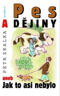 Pes a dějiny: aneb Jak to asi nebylo - Kniha