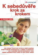 K sebedůvěře krok za krokem: 2., doplněné vydání - Kniha