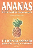 Ananas: Léčivá rostlina budoucnosti - Kniha