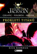 Percy Jackson Prokletí Titánů: Chlapec Polobůh Hrdina 3. díl - Kniha
