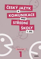 Český jazyk a komunikace pro střední školy 1.díl: Pracovní sešit - Kniha