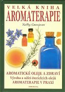 Velká kniha aromaterapie - Kniha