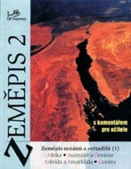Zeměpis 2 S komentářem pro učitele: Zeměpis oceánů a světadílů 1 - Kniha