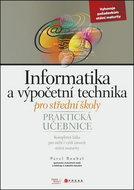 Informatika a výpočetní technika pro střední školy: Praktická učebnice - Kniha