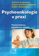 Psychoonkologie v praxi: Psychoedukace, poradentství, terapie - Kniha