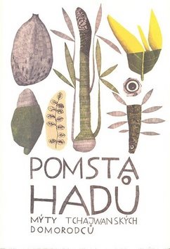 Pomsta hadů Mýty tchajwanských domorodců - Kniha - Main image