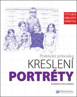Praktický průvodce kreslení Portréty: Výtvarná obrazová příručka - Kniha
