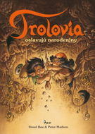 Trolovia oslavujú narodeniny: Trolovia oslavujú narodeniny - Kniha