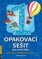 Opakovací sešit pro první třídu: Český jazyk, matematika, prvouka - Kniha