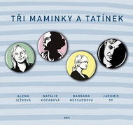 Tři maminky a tatínek - Kniha