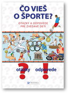 Čo vieš o športe?: Otázky a odpovede pre zvedavé deti - Kniha