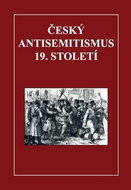 Český antisemitismus 19. století - Kniha
