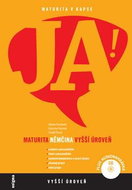 JA! Němčina maturita: Vyšší úroveň + CD - Kniha