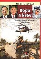 Ropa a krev: Americko-irácké války 1990-2003 - Kniha