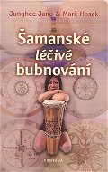 Šamanské léčivé bubnování - Kniha