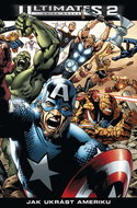 Ultimates 2 Jak ukrást Ameriku: kniha druhá - Kniha