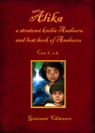 Alíka a stratená kniha Asahuru and lost book of Asahuru: Časť 1. a 2. - Kniha