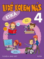 Lidé kolem nás 4 Etika: Aplikovaná etika pro 4. ročník - Kniha