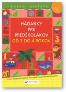 Hádanky pre predškolákov od 3 do 4 rokov: Rozvoj dieťaťa - Kniha