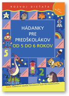 Hádanky pre predškolákov od 5 do 6 rokov: Rozvoj dieťaťa - Kniha