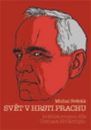 Svět v hrsti prachu: Kritická recepce díla Cormaca McCarthyho - Kniha