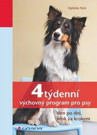 4týdenní výchovný program pro psy: den po dni, krok za krokem - Kniha
