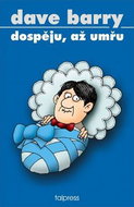 Dospěju, až umřu - Kniha