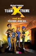 Team Xtreme Všechno, nebo nic: První mise - Kniha