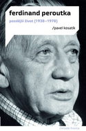 Ferdinand Peroutka: Pozdější život (1938 - 1978) - Kniha
