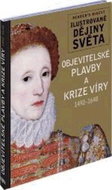 Objevitelské plavby a krize víry 1492 - 1648: Ilustrované dějiny světa - Kniha