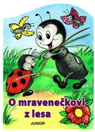 O mravenečkovi z lesa - Kniha