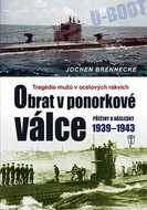 Obrat v ponorkové válce: Příčiny a následky 1939 - 1943 - Kniha