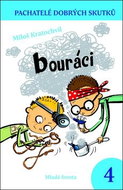 Bouráci: Pachatelé dobrých skutků 4 - Kniha