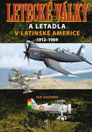 Letecké války a letadla v Latinské Americe 1921-1969 - Kniha