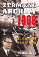 Ztracené archivy 1968: 21. srpen 1968 v ulicích Prahy - Kniha