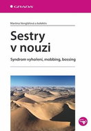 Sestry v nouzi: syndrom vyhoření, mobbing, bossing - Kniha